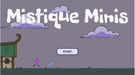 mistique minis still